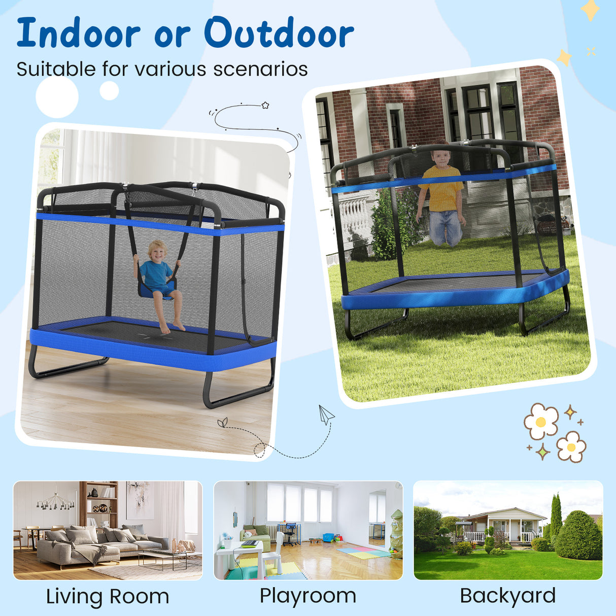 Trampoline suitable for indoor, outdoor, living room, playroom, and backyard scenarios.